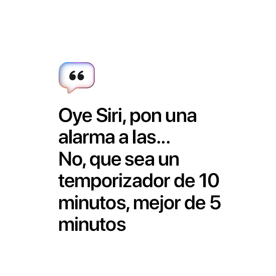 Siri, set an alarm for — oh wait no, set a timer for 10 minutes. Actually, make that 5.